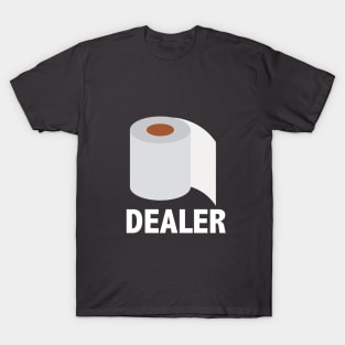 Toilet Roll Dealer T-Shirt